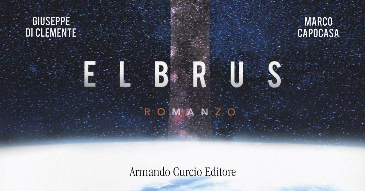 Elbrus Recensione Del Romanzo Di Giuseppe Di Clemente E Marco Capocasa Nerdevil 0898