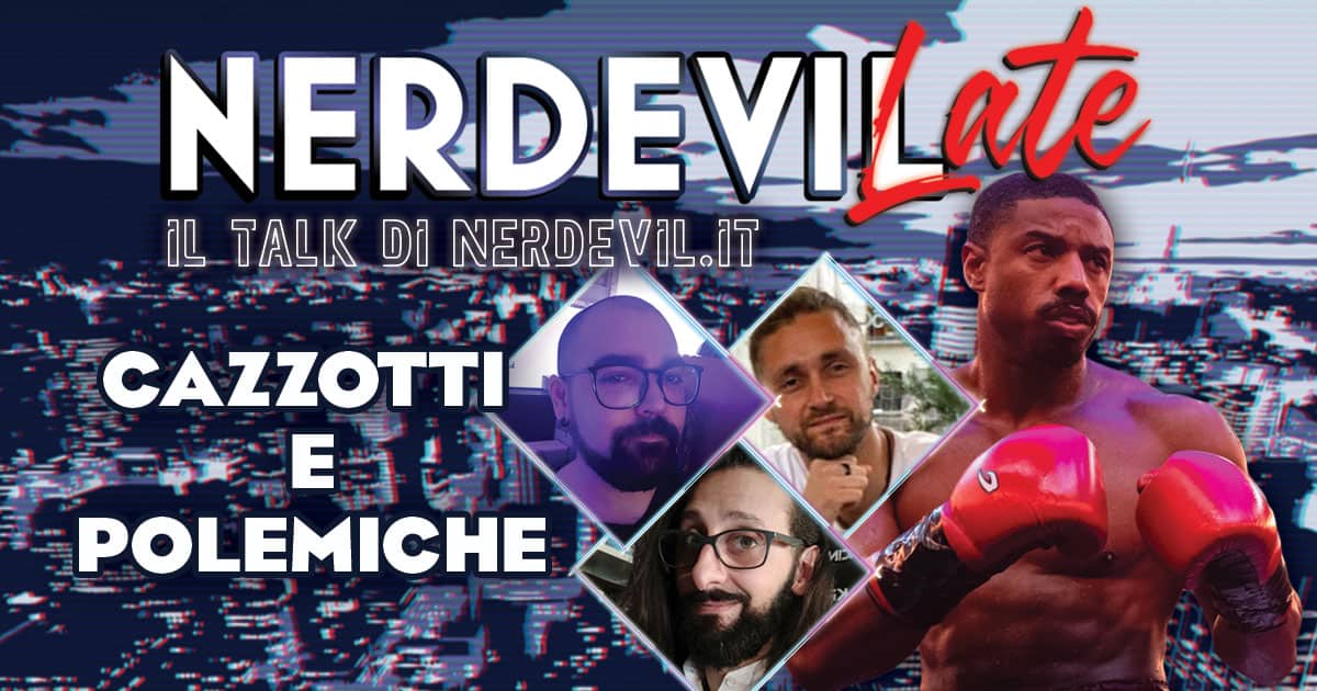 Nerdevilate Cazzotti E Polemiche Nerdevil